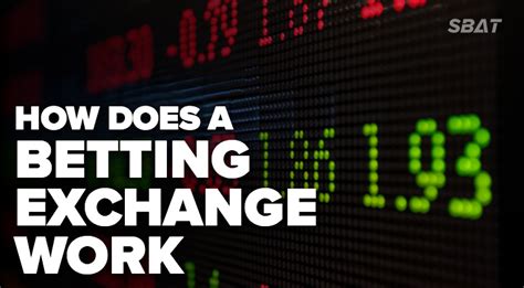 betting exchange how does it work|Betting Exchange: A Guide on How to Bet on a .